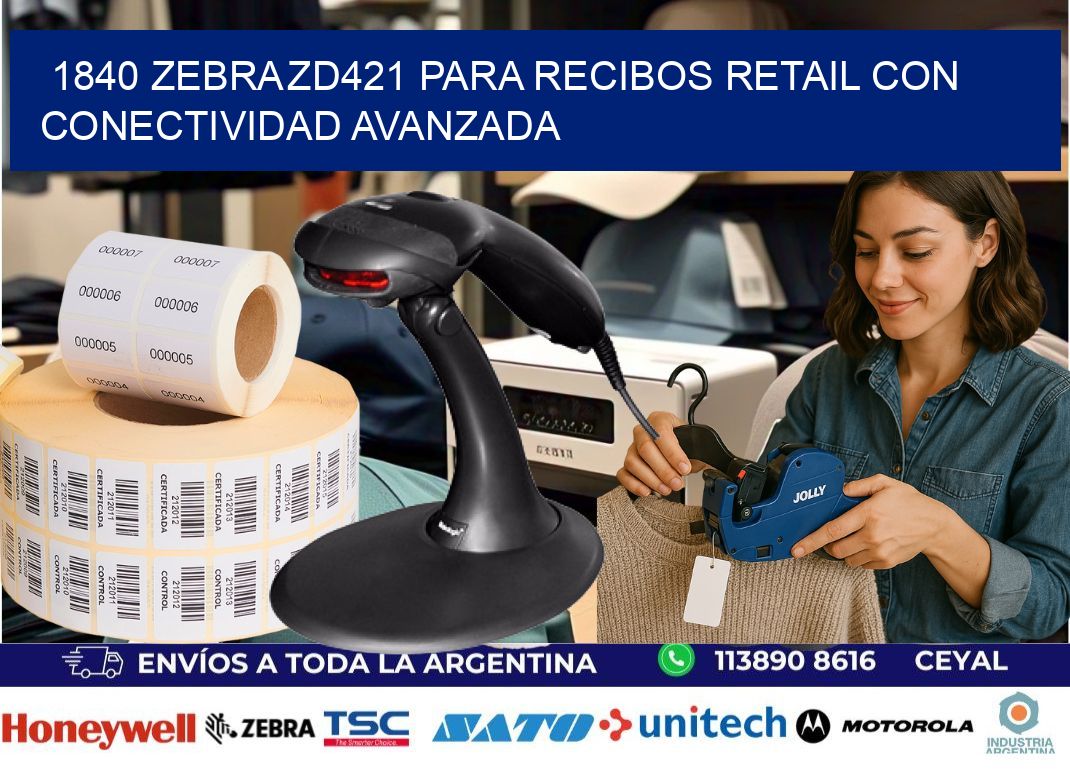 1840 Zebra ZD421 para recibos retail con conectividad avanzada